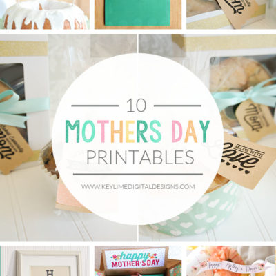 10 Mother’s Day Printables