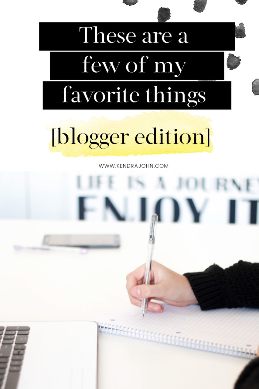 These Are A Few of My Favorite Things - Blogging Edition