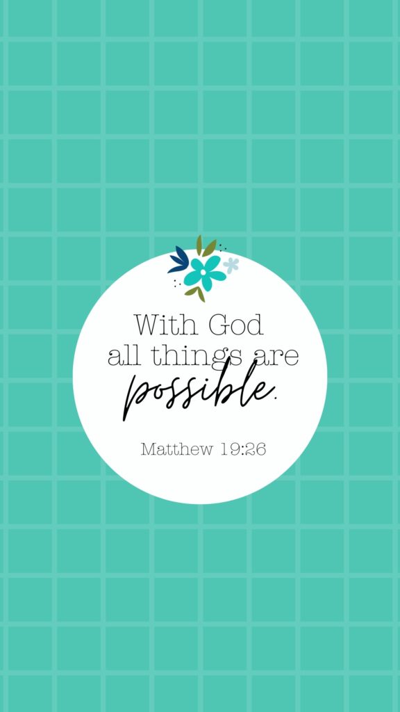 turquoise phone wallpaper with the quote "With God all Things Are Possible" 