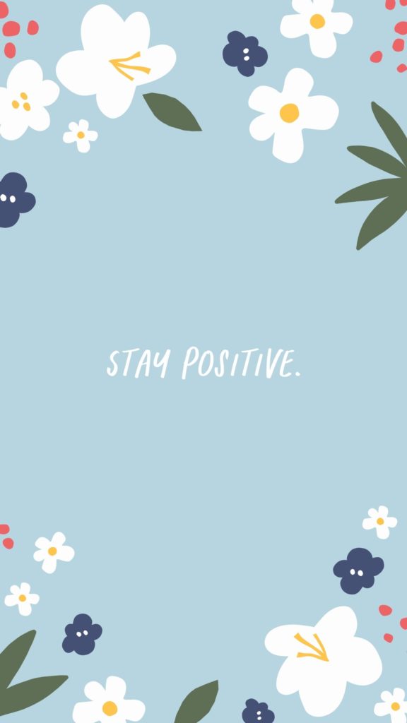 Quote that says "Stay Positive"